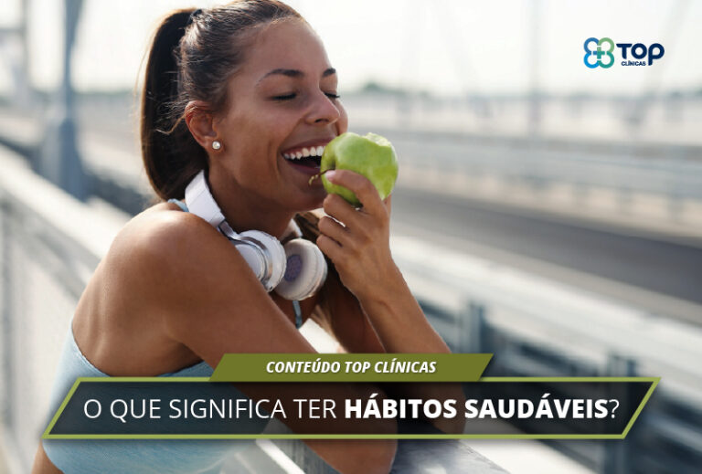 O Que Significa Ter Hábitos Saudáveis Top Clínicas 5699